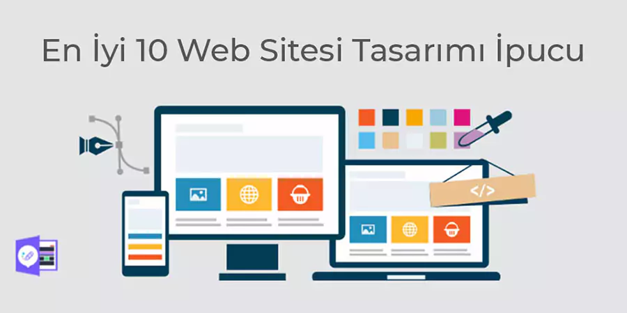 En İyi 10 Web Sitesi Tasarımı İpucu